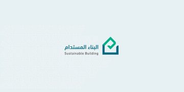 بعد إطلاق منصة البناء المستدام| ارتفاع ملحوظ في طلبات "تقييم الاستدامة"